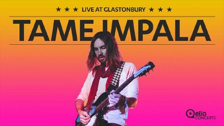 Tame Impala - Live at Glastonbury